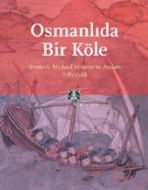 Osmanlı’da Bir Köle Brettenli Michael Bretten’in A                                                                                                                                                                                                             