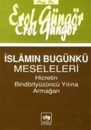 İslamın Bugünkü Meseleleri Hicretin 15. Yüzyılına                                                                                                                                                                                                              