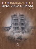 Bilimi Kullan - Bina Yıkım Uzmanı Ol                                                                                                                                                                                                                           