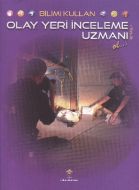 Bilimi Kullan Olay Yeri İnceleme Uzmanı Ol                                                                                                                                                                                                                     