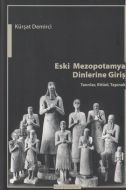 Eski Mezopotamya Dinlerine Giriş                                                                                                                                                                                                                               