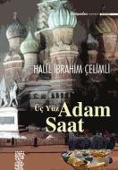 Üç Yüz Adam Saat                                                                                                                                                                                                                                               