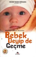 Bebek Deyip de Geçme                                                                                                                                                                                                                                           