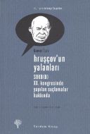 Hruşçov’un Yalanları                                                                                                                                                                                                                                           