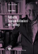 Felsefe, Toplum Bilimleri ve Tarihçi                                                                                                                                                                                                                           