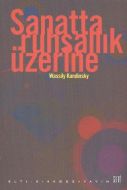 Sanatta Ruhsallık Üzerine                                                                                                                                                                                                                                      