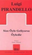 Size Öyle Geliyorsa Öyledir                                                                                                                                                                                                                                    