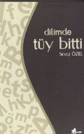 Dilimde Tüy Bitti                                                                                                                                                                                                                                              