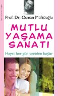 Mutlu Yaşama Sanatı                                                                                                                                                                                                                                            
