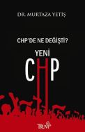 CHP’de Ne Değişti - Yeni CHP                                                                                                                                                                                                                                   