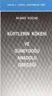 Kürtlerin Kökeni ve Güneydoğu Anadolu Gerçeği                                                                                                                                                                                                                  