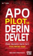 Apo, Pilot ve Derin Devlet                                                                                                                                                                                                                                     