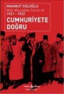 Cumhuriyete Doğru - Milli Mücadele Tarihi 4 (1921-                                                                                                                                                                                                             