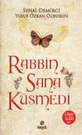 Rabbin Sana Küsmedi                                                                                                                                                                                                                                            