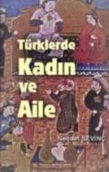 Türklerde Kadın ve Aile                                                                                                                                                                                                                                        