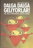 Dalga Dalga Geliyorlar!                                                                                                                                                                                                                                        