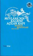 Mevlana’nın Kalbine Açılan Kapı                                                                                                                                                                                                                                