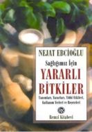 Sağlığımız İçin Yararlı Bitkiler Tanımları, Yararl                                                                                                                                                                                                             