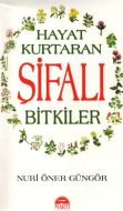 Hayat Kurtaran Şifalı Bitkiler                                                                                                                                                                                                                                 