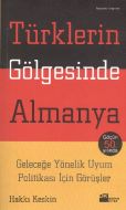 Türklerin Gölgesinde Almanya                                                                                                                                                                                                                                   