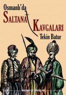 Osmanlı’da Saltanat Kavgaları                                                                                                                                                                                                                                  