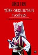 Türk Ordusu’nun Tasfiyesi (Ciltli)                                                                                                                                                                                                                             