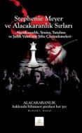 Stephenie Meyer ve Alacakaranlık Sırları                                                                                                                                                                                                                       