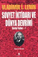 Sovyet İktidari ve Dünya Devrimi                                                                                                                                                                                                                               
