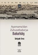 Ayamama’dan Zuhuratbaba’ya Bakırköy                                                                                                                                                                                                                            