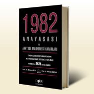 1982 Anayasası ve Anayasa Mahkemesi Kararları                                                                                                                                                                                                                  
