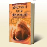 Döviz Vadeli İşlem Sözleşmeleri (Currency Futures)                                                                                                                                                                                                             