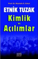 Etnik Tuzak Kimlik Ve Açılımlar  -Derin                                                                                                                                                                                                                        