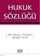 Hukuk Sözlüğü                                                                                                                                                                                                                                                  