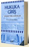 Hukuka Giriş Hukukun Temel Kavramları                                                                                                                                                                                                                          