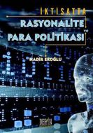 İktisatta Rasyonalite ve Para Politikası                                                                                                                                                                                                                       