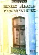 Merkez Binanın Penceresinden  -Derin                                                                                                                                                                                                                           