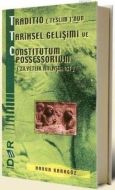Traditio (Teslim)’nun Tarihsel Gelişimi ve Constit                                                                                                                                                                                                             