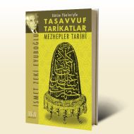 Bütün Yönleriyle Tasavvuf Tarikatlar ve Mezhepler                                                                                                                                                                                                              