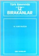 Türk Basınında “İz“ Bırakanlar                                                                                                                                                                                                                                 