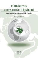 Türkiye’nin Orta Doğu İlişkileri                                                                                                                                                                                                                               