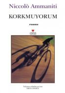 Korkmuyorum                                                                                                                                                                                                                                                    