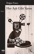 Her Aşk Gibi Yarım                                                                                                                                                                                                                                             