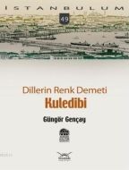 Kuledibi, Dillerin Renk Demeti                                                                                                                                                                                                                                 