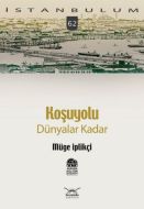 Koşuyolu: Dünyalar Kadar                                                                                                                                                                                                                                       