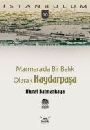 Marmara’da Bir Balık Olarak Haydarpaşa                                                                                                                                                                                                                         