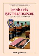Emniyet’in Işık Evleri Raporu                                                                                                                                                                                                                                  