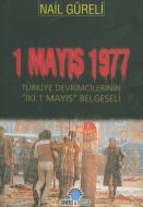 1 Mayıs 1977 Türkiye Devrimcilerinin İki 1 Mayıs B                                                                                                                                                                                                             