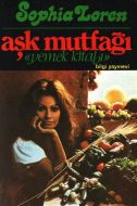 Aşk Mutfağı “Yemek Kitabı“                                                                                                                                                                                                                                     