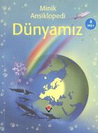 Minik Ansiklopedi - Dünyamız                                                                                                                                                                                                                                   