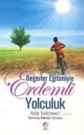 Değerler Eğitimiyle Erdemli Yolculuk                                                                                                                                                                                                                           